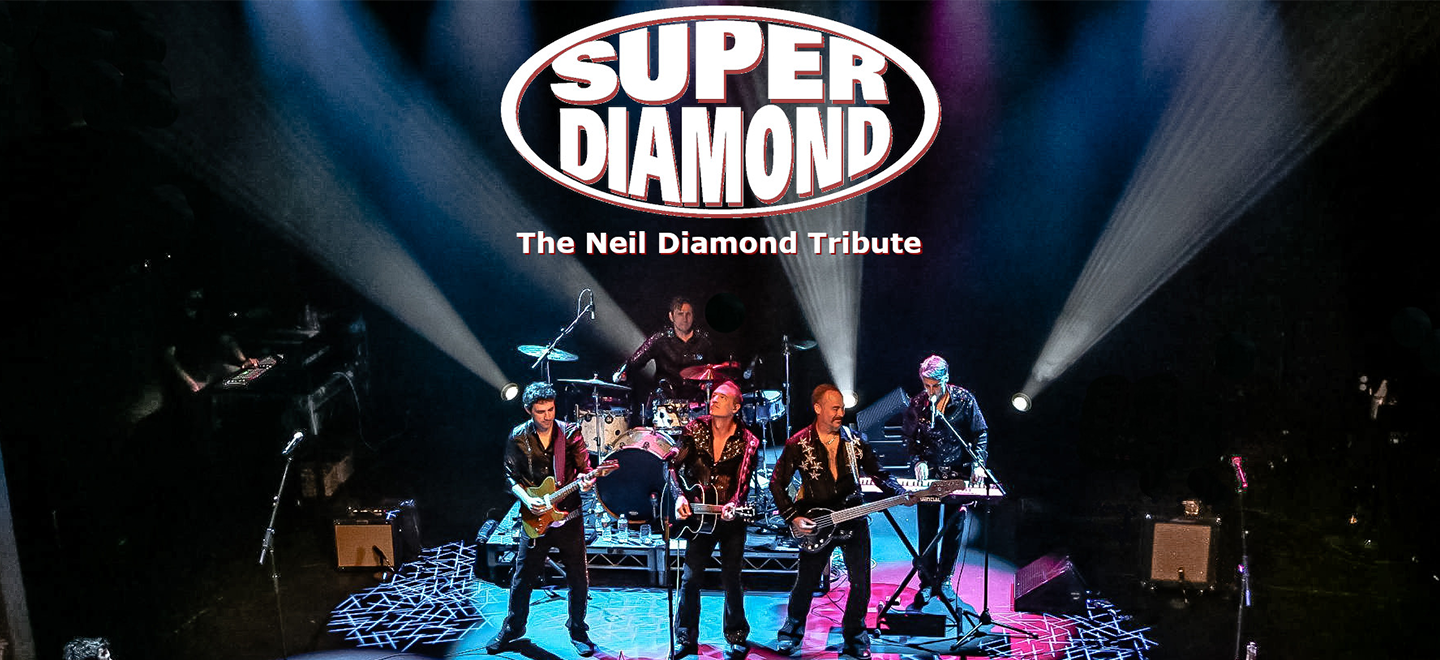 Super Diamond - The Neil Diamond Tribute